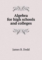 Algebra for high schools and colleges