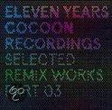 11 Years Cocoon Recordings: Selected Remix Works, Pt. 3