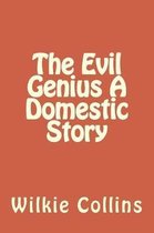 The Evil Genius a Domestic Story