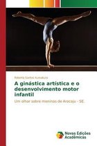 A ginastica artistica e o desenvolvimento motor infantil