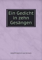 Ein Gedicht in zehn Gesangen