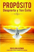 Proposito Despierta y Ten Exito!