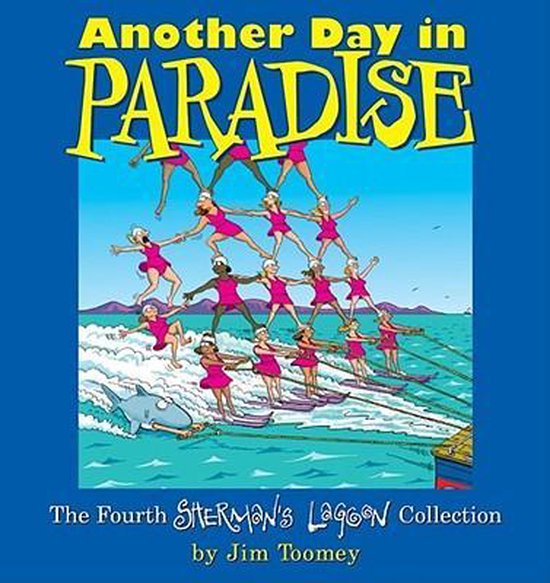 Sherman's Lagoon Collections- Another Day in Paradise