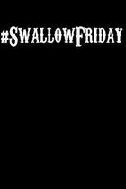 #swallowfriday