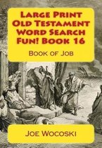 Large Print Old Testament Word Search Fun! Book 16