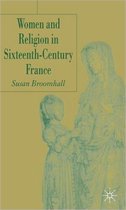 Women and Religion in Sixteenth Century France