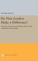 Do New Leaders Make a Difference? - Executive Succession and Public Policy Under Capitalism and Socialism