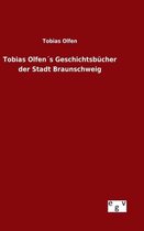 Tobias Olfen´s Geschichtsbücher der Stadt Braunschweig