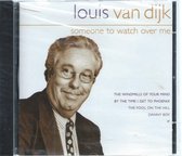 SOMEONE TO WATCH OVER ME - LOUIS VAN DIJK