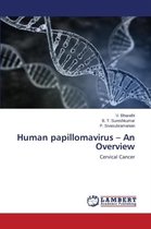 Human papillomavirus - An Overview