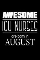 Awesome ICU Nurses Are Born in August
