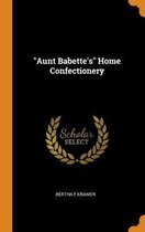 Aunt Babette's Home Confectionery