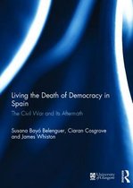 ISBN Living the Death of Democracy in Spain : The Civil War and Its Aftermath, histoire, Anglais, Couverture rigide
