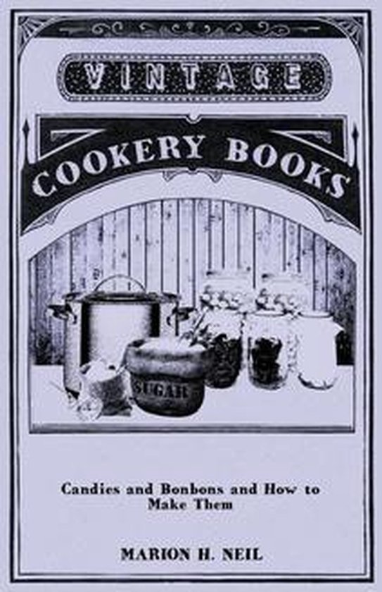 Candies and Bonbons and How to Make Them - cover