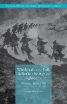 Palgrave Historical Studies in Witchcraft and Magic- Witchcraft and Folk Belief in the Age of Enlightenment
