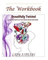 Beautifully Twisted-The Workbook