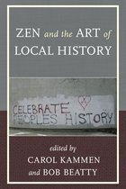American Association for State and Local History - Zen and the Art of Local History