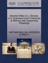 Mandel-Witte Co V. Brooks U.S. Supreme Court Transcript of Record with Supporting Pleadings