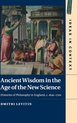 Ancient Wisdom in the Age of the New Science