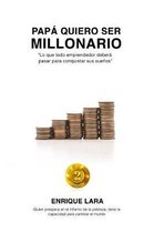 Papa quiero ser millonario