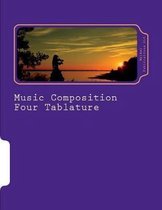 Music Composition Four Tablature