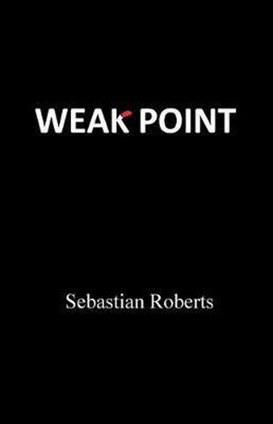 Weak Point, Sebastian Roberts | 9781538028407 | Boeken | bol