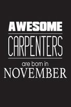 Awesome Carpenters Are Born In November