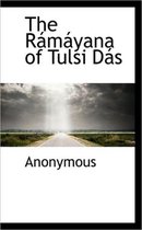 The Ramayana of Tulsi Das