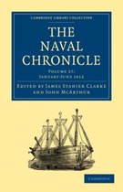 The Cambridge Library Collection - Naval Chronicle The Naval Chronicle