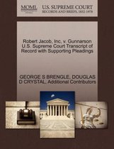 Robert Jacob, Inc, V. Gunnarson U.S. Supreme Court Transcript of Record with Supporting Pleadings