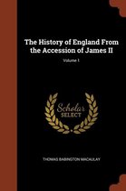The History of England from the Accession of James II; Volume 1