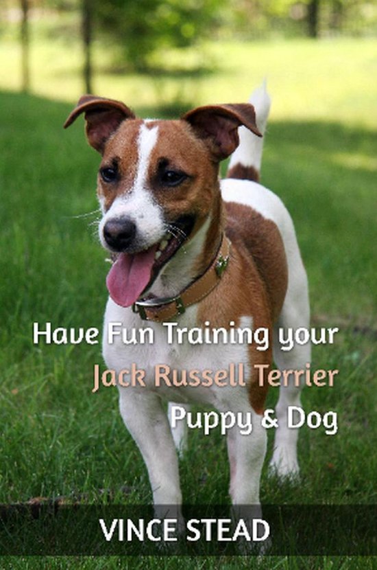 Have Fun Training your Jack Russell Terrier Puppy & Dog - cover