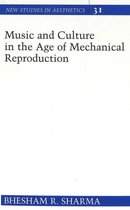 Music and Culture in the Age of Mechanical Reproduction