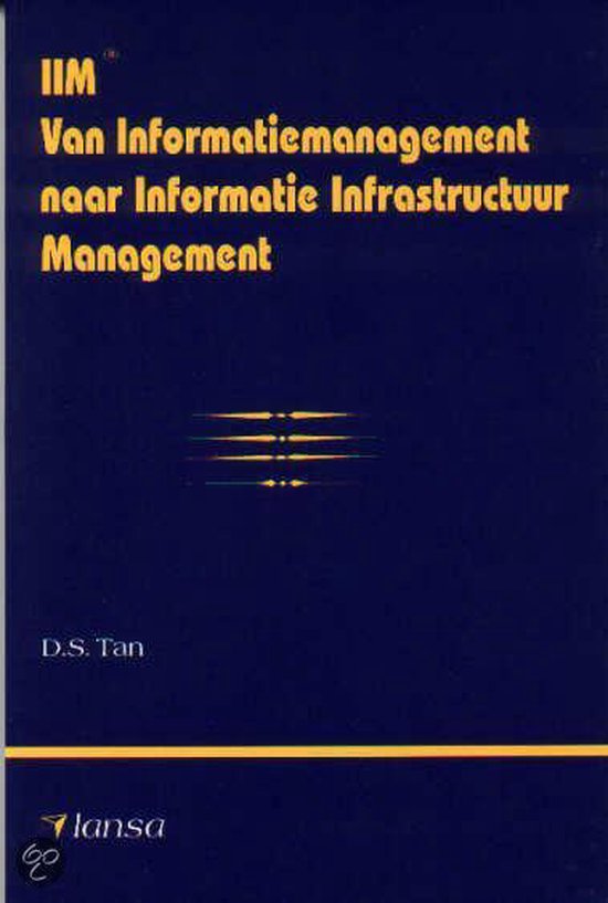 Cover van het boek 'Van Informatiemanagement naar Informatie-Infrastructuur Management / druk 3'