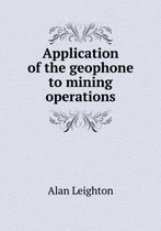 Application of the geophone to mining operations