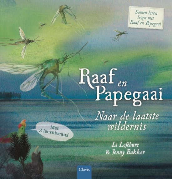 Boekcover met de titel Raaf en Papegaai: Naar de laatste wildernis. Met tekeningen van libellen, een raaf en een papegaai.