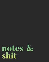 Notes & Shit