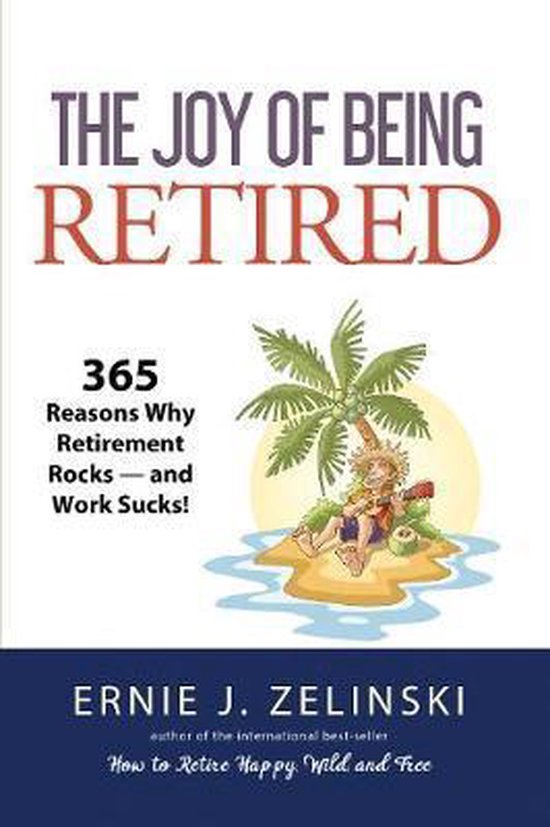 The Joy of Being Retired - cover