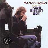 Badly Bent: The Best Of King Biscuit Boy
