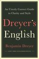 Dreyer's English An Utterly Correct Guide to Clarity and Style