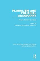 Routledge Library Editions: Human Geography- Pluralism and Political Geography