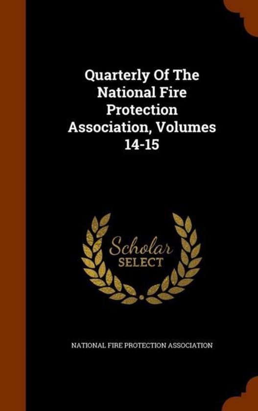 Quarterly of the National Fire Protection Association, Volumes 1415 9781344033596