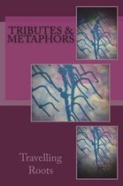 Tributes & Metaphors