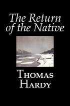 The Return of the Native by Thomas Hardy, Fiction, Classics