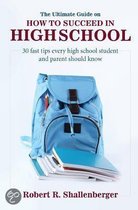 The Ultimate Guide on How to Succeed in High School
