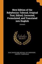 New Edition of the Babylonian Talmud, Original Text, Edited, Corrected, Formulated, and Translated Into English; Volume II