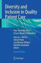 Diversity and Inclusion in Quality Patient Care: Your Story/Our Story - A Case-Based Compendium