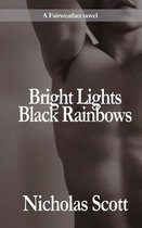 Bright Lights Black Rainbow