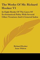 The Works of Mr. Richard Hooker V1