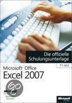 Microsoft Office Excel 2007 - Die offizielle Schulungsunterlage (77-602)